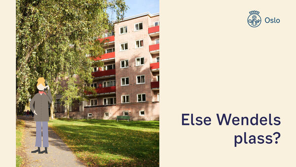 Boligblokk med røde balkonger ved et grøntområde med trær. En illustrert person står på en gangvei i forgrunnen. Plakaten har Oslo-logoen og teksten «Else Wendels plass?»